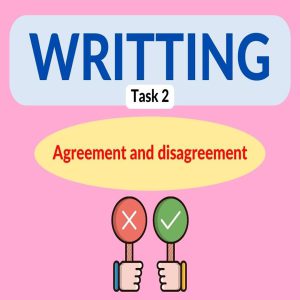 آموزش رایتینگ- Agreement and disagreement- Task 2