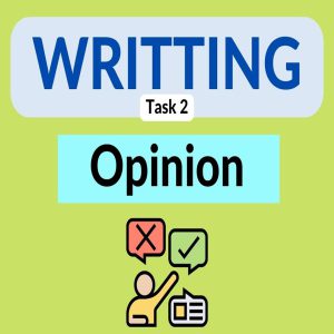 آموزش رایتینگ- Opinion- Task 2